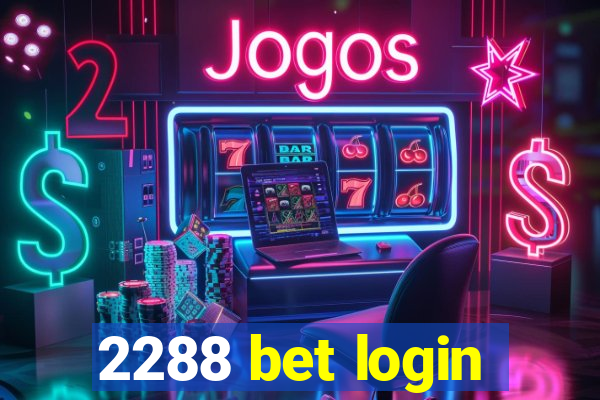 2288 bet login